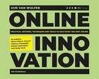 Couverture du livre « Online innovation tools techniques methods and rules to innovate online » de Gijs Van Wulfen aux éditions Bis Publishers