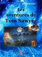 Couverture du livre « Les aventures de Tom Sawyer » de Mark Twain aux éditions Thriller Editions