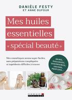 Couverture du livre « Mes huiles essentielles 