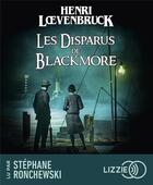 Couverture du livre « Les Disparus de Blackmore » de Henri Loevenbruck aux éditions Lizzie