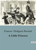 Couverture du livre « A Little Princess » de Frances Hodgson Burnett aux éditions Culturea