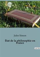 Couverture du livre « État de la philosophie en France » de Jules Simon aux éditions Shs Editions