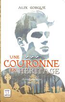 Couverture du livre « Insurrection pour la couronne : une couronne en héritage t.3 » de Alix Goisque aux éditions Editions Du Sacre Coeur