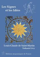 Couverture du livre « Les signes et les idées » de Nathaniel Levy et Louis Claude De Saint-Martin aux éditions Edimaf