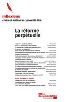 Couverture du livre « INFLEXIONS N.21 ; la réforme perpétuelle » de Inflexions aux éditions Documentation Francaise