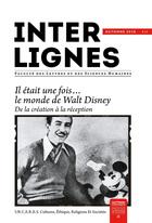 Couverture du livre « Inter-lignes Tome 21 : il était une fois... le monde de Walt Disney ; de la création à la réception » de Inter-Lignes aux éditions Artege Presse