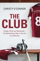 Couverture du livre « The Club » de Christy O'Connor aux éditions Penguin Books Ltd Digital