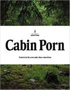 Couverture du livre « CABIN PORN » de Zach Klein aux éditions Little Brown Usa