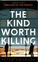 Couverture du livre « THE KIND WORTH KILLING » de Peter Swanson aux éditions Faber Et Faber