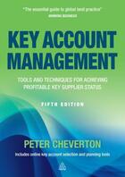 Couverture du livre « Key Account Management » de Cheverton Peter aux éditions Kogan Page Digital
