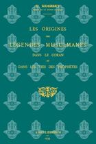 Couverture du livre « Les origines des legendes musulmanes » de Sidersky D. aux éditions Lulu