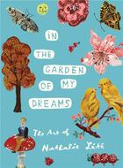 Couverture du livre « In the garden of my dreams ; the art of Nathalie Lété » de Nathalie Lete aux éditions Interart