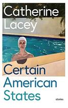 Couverture du livre « CERTAIN AMERICAN STATES » de Lacey Catherine aux éditions Granta Books