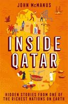 Couverture du livre « INSIDE QATAR » de John Mcmanus aux éditions Icon Books