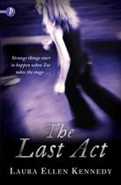 Couverture du livre « The Last Act » de Kennedy Laura Ellen aux éditions Piccadilly Press