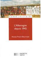 Couverture du livre « L'Allemagne Depuis 1945 » de Renata Fritsch-Bournazel aux éditions Hachette Education