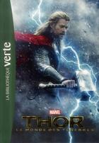 Couverture du livre « Bibliothèque Marvel t.8 ; Thor 2, le monde des ténèbres ; le roman du film » de  aux éditions Le Livre De Poche Jeunesse