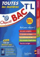 Couverture du livre « Objectif bac 2019 toutes les matieres tle l » de  aux éditions Hachette Education