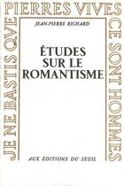 Couverture du livre « Études sur le romantisme » de Jean-Pierre Richard aux éditions Seuil