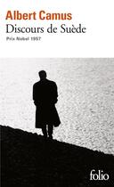 Couverture du livre « Discours de Suède » de Albert Camus aux éditions Folio