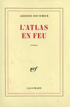 Couverture du livre « L'atlas en feu » de Bounemeur Azzed aux éditions Gallimard