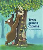 Couverture du livre « Trois grands copains » de Nadine Brun-Cosme et Olivier Tallec aux éditions Pere Castor