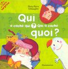 Couverture du livre « Qui a cache qui ? qui a cache quoi ? » de Schneegans Marie-Pie aux éditions Pere Castor