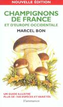Couverture du livre « Champignons de france et d'europe occidentale (édition 2004) » de Bon Marcel aux éditions Flammarion