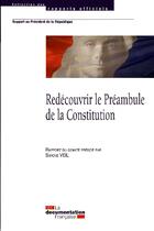 Couverture du livre « Redécouvrir le préambule de la constitution ; rapport au président de la république » de  aux éditions Documentation Francaise