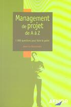 Couverture du livre « Management de projet de a a z 1000 questions faire le point » de Jean Le Bissonnais aux éditions Afnor