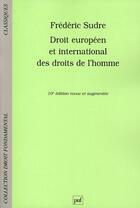 Couverture du livre « Droit européen et international des droits de l'homme (10e édition) » de Frederic Sudre aux éditions Puf