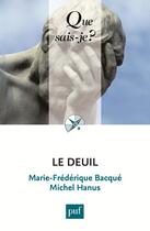 Couverture du livre « Le deuil (7e édition) » de Michel Hanus et Marie-Frederique Bacque aux éditions Que Sais-je ?