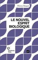 Couverture du livre « Le nouvel esprit biologique » de Thierry Hoquet aux éditions Puf