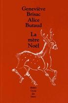 Couverture du livre « La mere Noël » de Genevieve Brisac et Alice Butaud aux éditions Ecole Des Loisirs