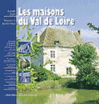 Couverture du livre « Maisons Du Val De Loire » de Annick Stein aux éditions Eyrolles