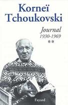 Couverture du livre « Journal t.2 ; 1930-1969 » de Kornei Tchoukovski aux éditions Fayard