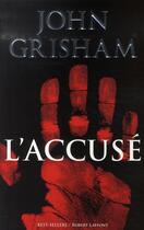 Couverture du livre « L'accusé » de John Grisham aux éditions Robert Laffont