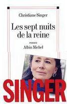 Couverture du livre « Les sept nuits de la reine » de Christiane Singer aux éditions Albin Michel