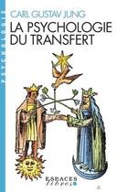Couverture du livre « La psychologie du transfert » de Carl Gustav Jung aux éditions Albin Michel