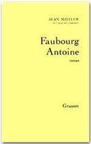 Couverture du livre « Faubourg Antoine » de Jean Mistler aux éditions Grasset Et Fasquelle