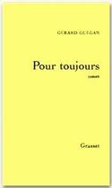 Couverture du livre « Pour toujours » de Gérard Guégan aux éditions Grasset