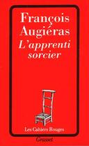 Couverture du livre « L'Apprenti Sorcier » de Francois Augieras aux éditions Grasset Et Fasquelle