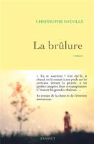 Couverture du livre « La brûlure » de Christophe Bataille aux éditions Grasset Et Fasquelle