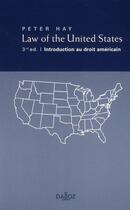 Couverture du livre « Law of the United States ; introduction au droit américain (3e édition) » de Peter Hay aux éditions Dalloz