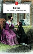 Couverture du livre « La femme de trente ans » de Honoré De Balzac aux éditions Le Livre De Poche