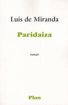 Couverture du livre « Paridaiza » de Luis De Miranda aux éditions Plon