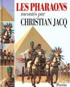Couverture du livre « Les Pharaons » de Christian Jacq aux éditions Perrin