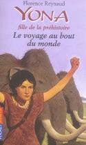 Couverture du livre « Yona fille de la préhistoire t.8 ; le voyage au bout du monde » de Florence Reynaud aux éditions Pocket Jeunesse