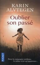 Couverture du livre « Oublier son passé » de Karin Alvtegen aux éditions Pocket