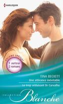 Couverture du livre « Une attirance inévitable ; le trop séduisant dr Carvalho » de Tina Beckett aux éditions Harlequin